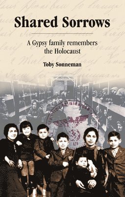 bokomslag Shared Sorrows: A Gypsy Family Remembers the Holocaust