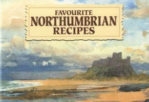Recipes - Favourite Northumbrian Recipes, Häftad
