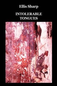bokomslag Intolerable Tongues