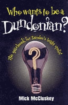 Who Wants to be a Dundonian? 1