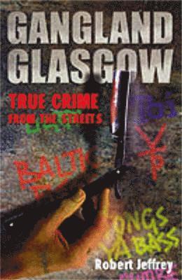 Gangland Glasgow 1