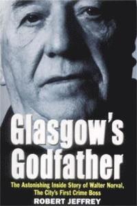 bokomslag Glasgow's Godfather