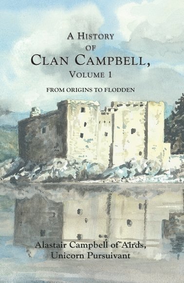 Alastair Campbell - History of Clan Campbell, Inbunden