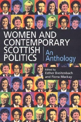 Esther Breitenbach, Fiona MacKay - Women and Contemporary Scottish Politics: An Anthology, Häftad