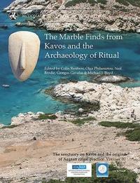 bokomslag The Marble Finds from Kavos and the Archaeology of Ritual