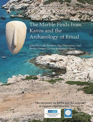 The Marble Finds from Kavos and the Archaeology of Ritual 1