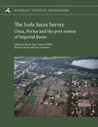 bokomslag The Isola Sacra Survey: Ostia, Portus and the port system of Imperial Rome