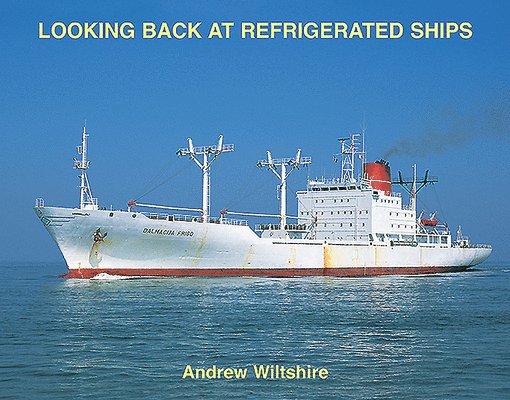 Looking Back at Refrigerated Ships 1