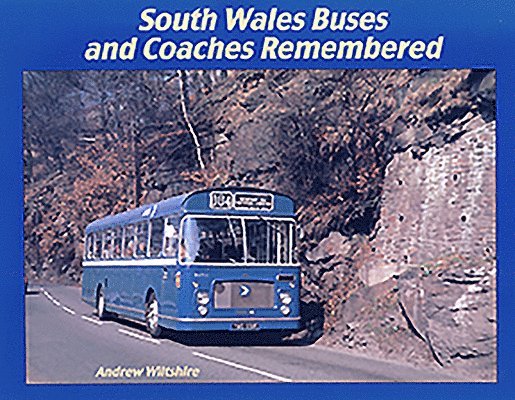 South Wales Buses and Coaches Remembered 1