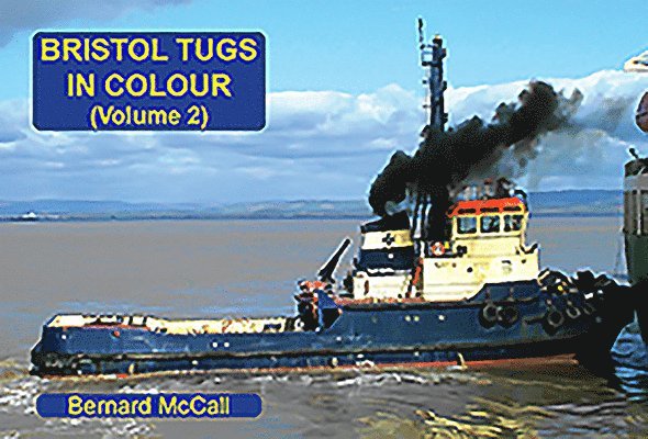 Bristol Tugs in Colour Volume 2 1