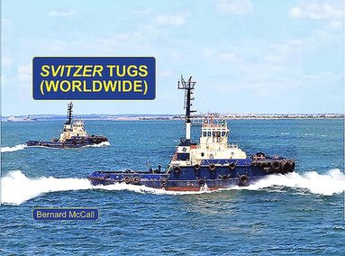 bokomslag Svitzer Tugs - Worldwide