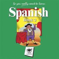 bokomslag So You Really Want to Learn Spanish Book 3 Audio CD set