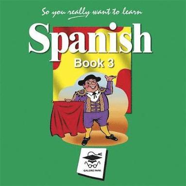 bokomslag So You Really Want to Learn Spanish Book 3