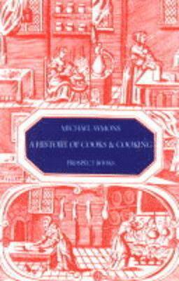 Michael Symons - History of Cooks and Cooking, Häftad