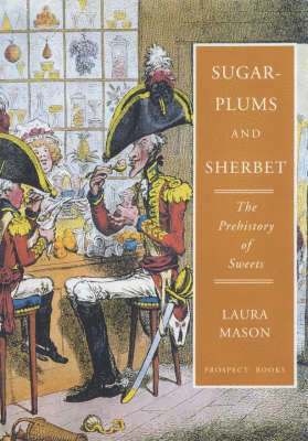 Laura Mason, William Rabisha - Sugar-plums and Sherbet, Häftad