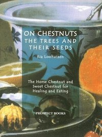 bokomslag On Chestnuts: the Trees and Their Seeds
