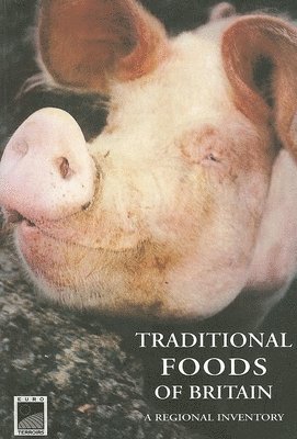 Laura Mason, Catherine Brown - Traditional Foods of Britain, Häftad
