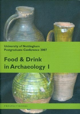 Food and Drink in Archaeology I 1