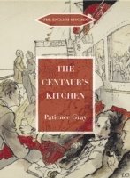 Patience Gray - Centaur's Kitchen, Häftad