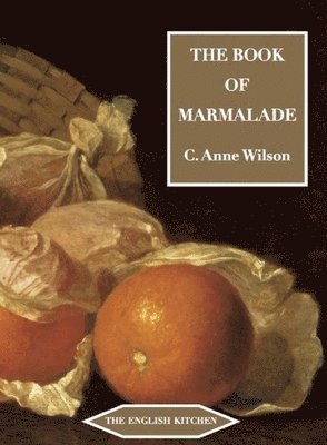 C. Anne Wilson - Book of Marmalade, Häftad