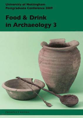 bokomslag Food and Drink in Archaeology 3