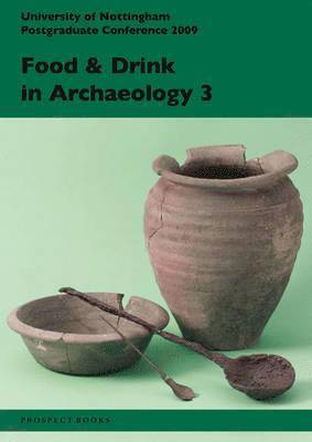 Food and Drink in Archaeology 3: Volume 3 1