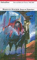 Marilyn Hacker - Essays on Departure: New and Selected Poems 1980-2005, Häftad