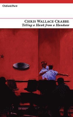 Chris Wallace-Crabbe - Telling a Hawk from a Handsaw, Häftad
