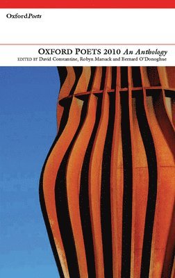 David Constantine, Robyn Marsack, Bernard O'Donoghue - Oxford Poets 2010, Häftad