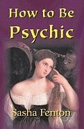 Sasha Fenton, Jan Budkowski - How to be Psychic, Häftad