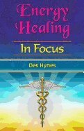Des Hynes, Sasha Fenton - Energy Healing in Focus, Häftad