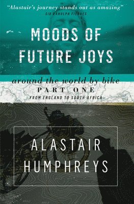 bokomslag Moods of Future Joys - Around the world by bike Part 1