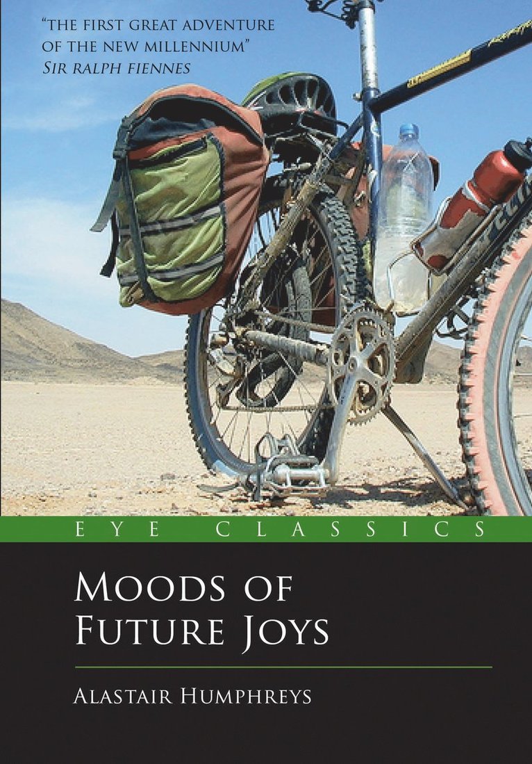 Alastair Humphreys - Moods of Future Joys - Around the world by bike Part 1, Häftad