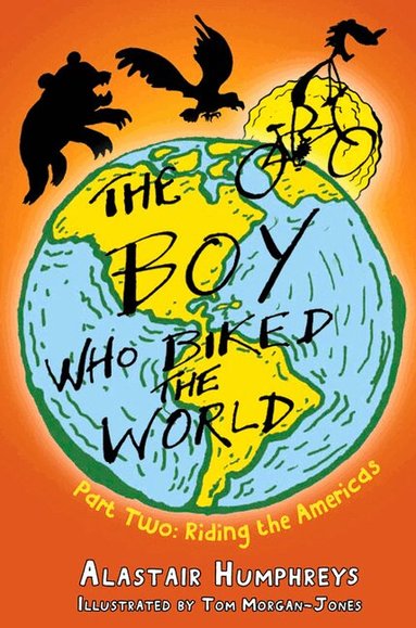Alastair Humphreys - Boy Who Biked the World Part 2, Häftad