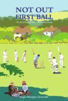 Roger Morgan-Grenville, Richard Perkins - Not Out First Ball, Inbunden