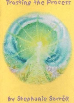 Stephanie Sorrell - Trusting the Process, Häftad