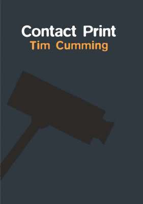 Tim Cumming - Contact Print, Häftad