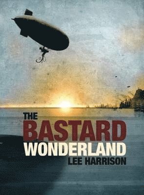 bokomslag Bastard Wonderland
