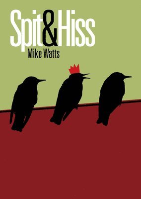 Mike Watts - Spit and Hiss, Häftad