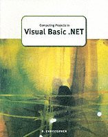 bokomslag Computing Projects in Visual Basic .Net