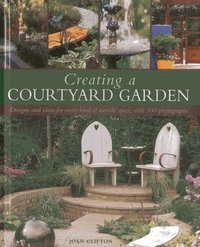 bokomslag Creating a Courtyard Garden