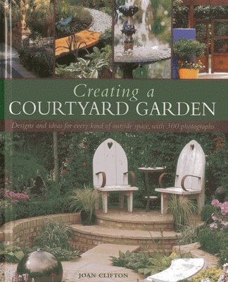 bokomslag Creating a Courtyard Garden