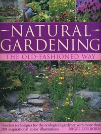 bokomslag Natural Gardening the Traditional Way