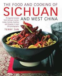 bokomslag Food and Cooking of Sichuan and West China