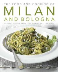 bokomslag Food and Cooking of Milan and Bologna