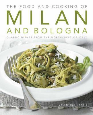 Food and Cooking of Milan and Bologna 1