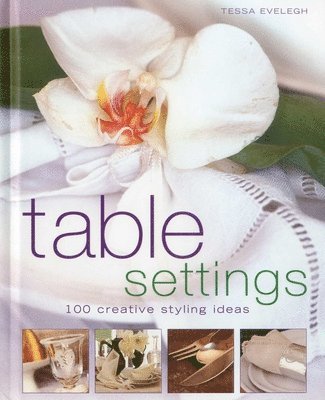 Tessa Evelegh - Table Settings, Inbunden