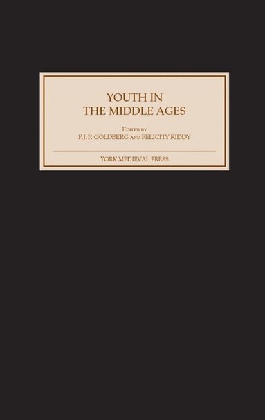 P J P Goldberg, Felicity Riddy - Youth in the Middle Ages, Inbunden