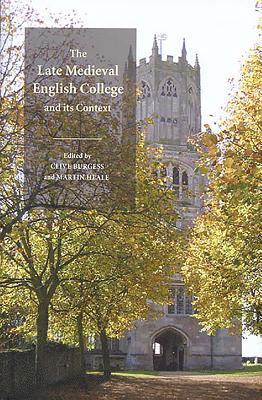 The Late Medieval English College and its Context 1