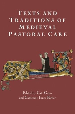 Texts and Traditions of Medieval Pastoral Care 1